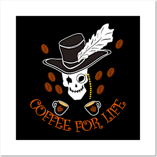 Coffee For Life Skull Coffee Posters and Art